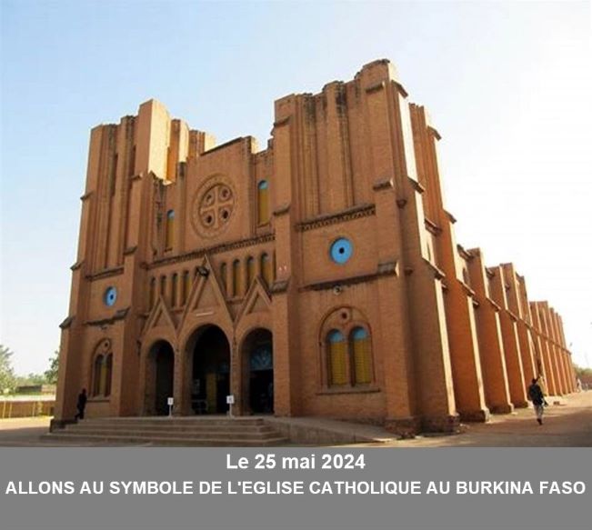 VISITE AU SYMBOLE DE L&rsquo;EGLISE CATHOLIQUE AU BURKINA FASO